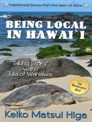 cover image of Being Local in Hawaii: Talking Story with Julia of Wahiawa
